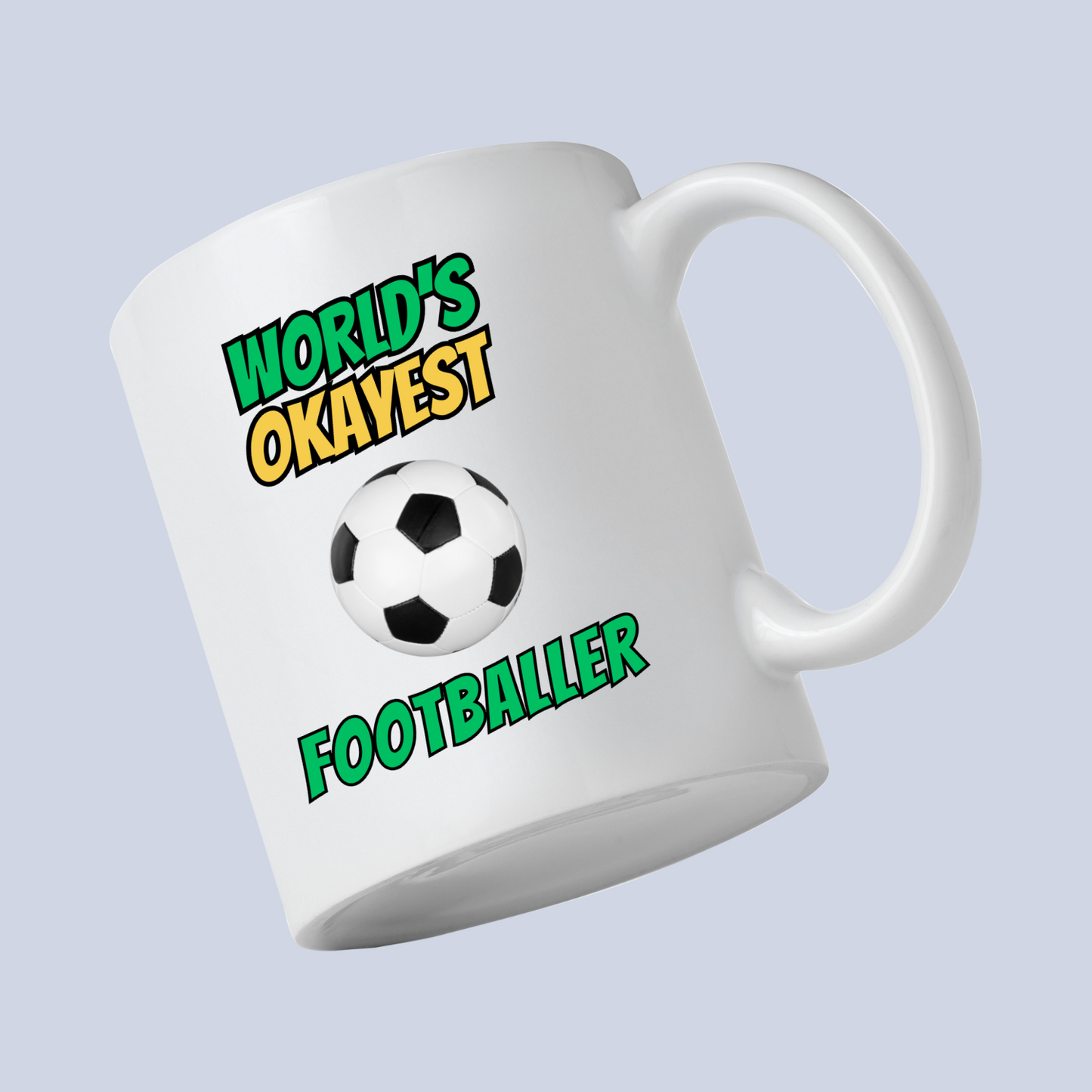 Comedy Football Mug - Worlds Okayest Footballer